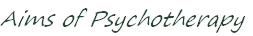 Aims of Psychotherapy
