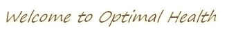 Welcome to Optimal Health